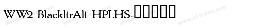 WW2 BlackltrAlt HPLHS字体转换